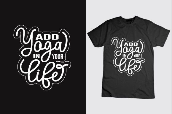 Add Yoga in Your Life: Graphics & T-Shirt Designs