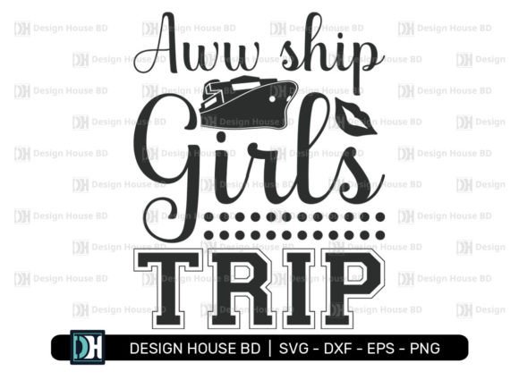 Aww Ship Girls Trip SVG