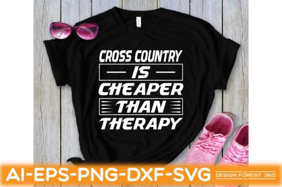 Cross Country is Cheaper Than Therapy Graphics & T-Shirt Designs