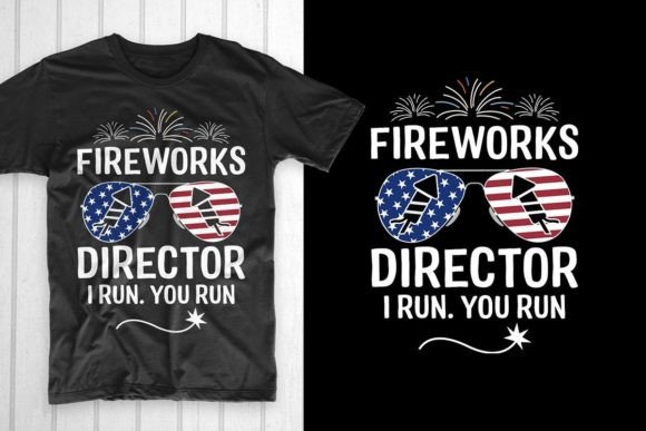 Fireworks Director I Run. You Run: Graphics & T-Shirt Designs