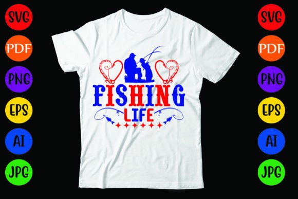 Fishing Life Graphics & T-Shirt Designs