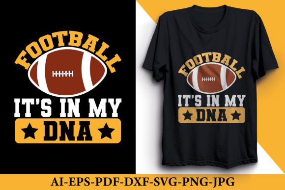 Football It’s in My DNA T-Shirt Graphics