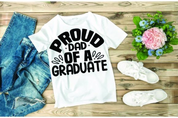 Graduation SVG Design: Proud Dad Graphics for T-Shirt Designs