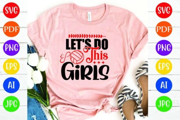 Let’s Do This Girls: Graphics & T-Shirt Designs