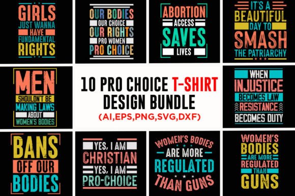 Pro-Choice T-Shirt Design Bundle 2: Graphics & T-Shirt Designs