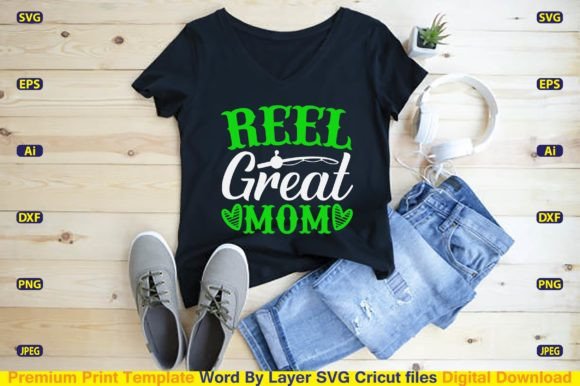 Reel Great Mom SVG: Graphics for T-Shirt Designs