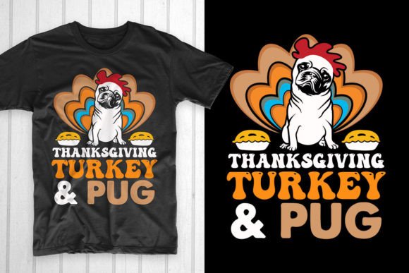 Thanksgiving Turkey and Pug: A Playful Graphics & T-Shirt Designs Asset